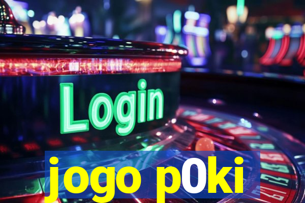 jogo p0ki